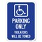 Signmission Parking Violators Will Towed HandicappedHeavy-Gauge Aluminum Parking Sign, 18" x 24", A-1824-23404 A-1824-23404 - alternate 1